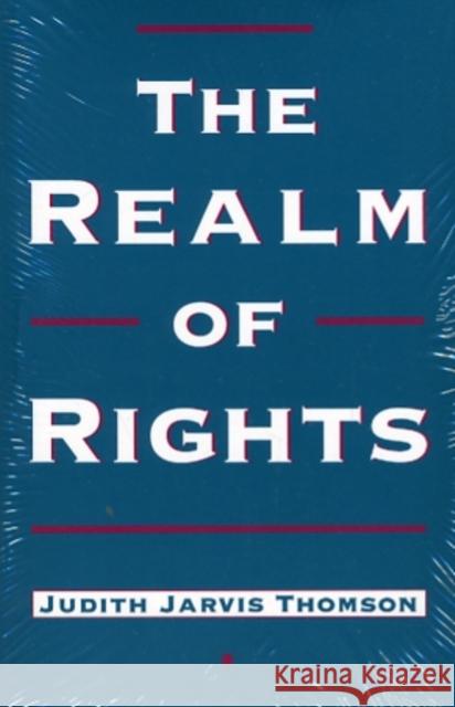 The Realm of Rights Judith Jarvis Thomson 9780674749498 Harvard University Press