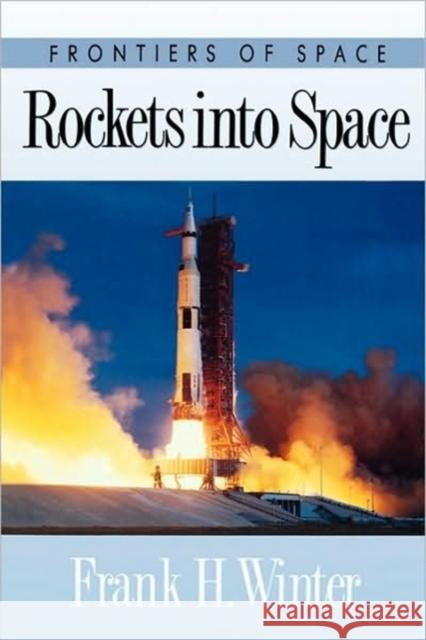 Rockets Into Space Winter, Frank 9780674776616