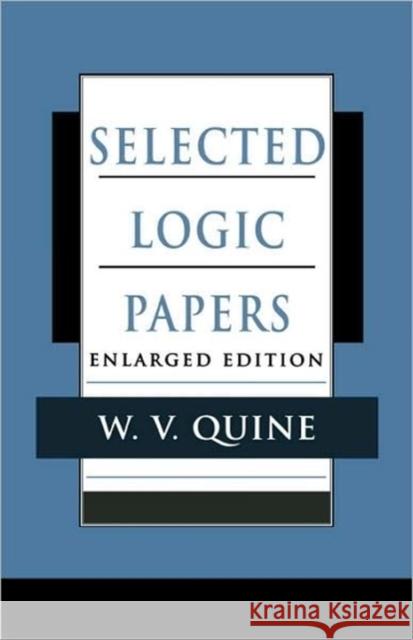 Selected Logic Papers, Enlarged Edition W. V. Quine 9780674798373 Harvard University Press