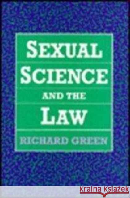 Sexual Science and the Law Richard Green 9780674802681