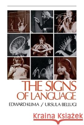 The Signs of Language Edward Klima Ursula Bellugi 9780674807969 Harvard University Press