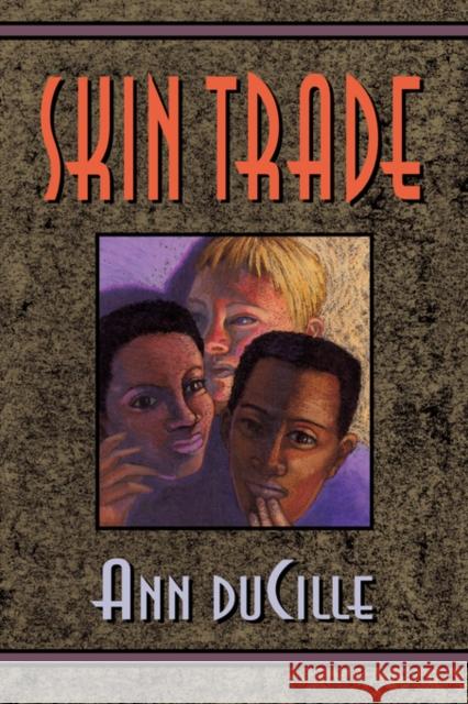 Skin Trade Ann DuCille 9780674810846