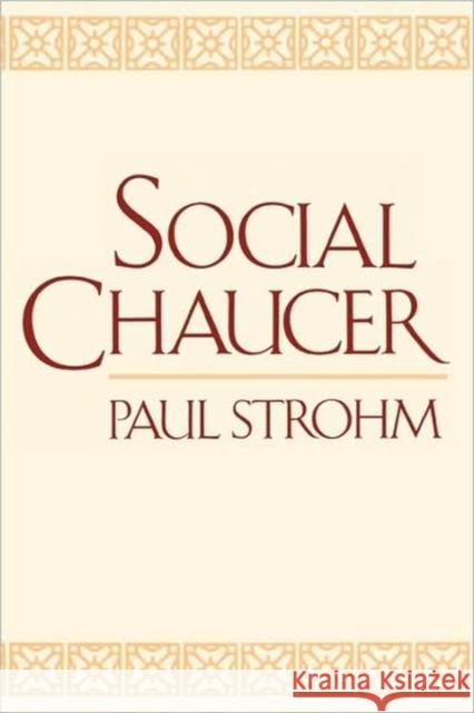 Social Chaucer Paul Strohm 9780674811997 Harvard University Press