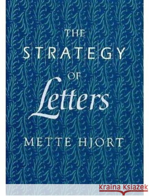 The Strategy of Letters Mette Hjort 9780674840522 Harvard University Press