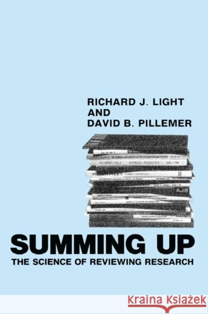 Summing Up: The Science of Reviewing Research Light, Richard J. 9780674854314