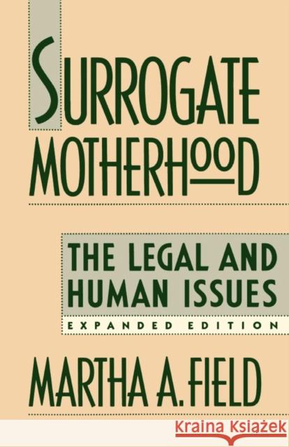 Surrogate Motherhood (Expanded) Field, Martha A. 9780674857490 Harvard University Press