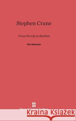 Stephen Crane Eric Solomon 9780674864672 Harvard University Press