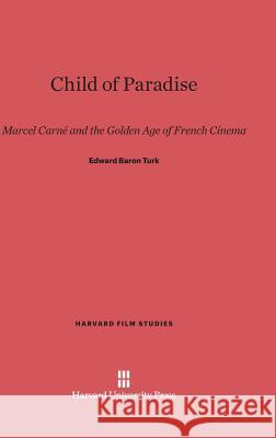 Child of Paradise Edward Baron Turk 9780674865594 Harvard University Press