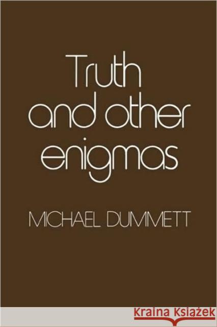 Truth and Other Enigmas Michael Dummett 9780674910768 Harvard University Press