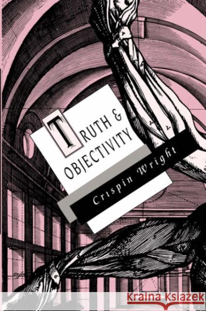 Truth and Objectivity Crispin Wright 9780674910874