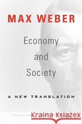 Economy and Society: A New Translation Max Weber Keith Tribe 9780674916548 Harvard University Press