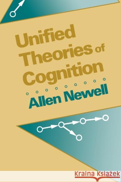 Unified Theories of Cognition Allen Newell 9780674921016