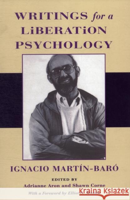 Writings for a Liberation Psychology Ignacio Martin-Baro 9780674962477