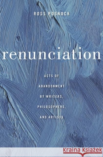 Renunciation Posnock 9780674967830 Harvard University Press