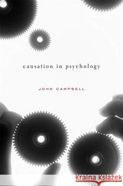 Causation in Psychology John Campbell 9780674967861 Harvard University Press