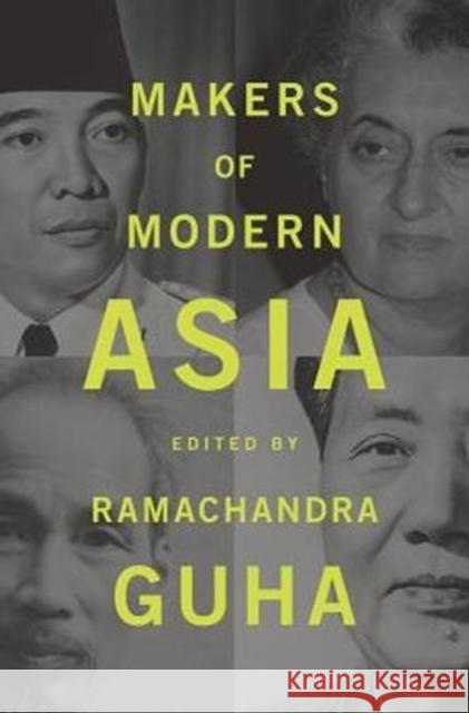 Makers of Modern Asia Ramachandra Guha Jay Taylor Rana Mitter 9780674970809 Belknap Press