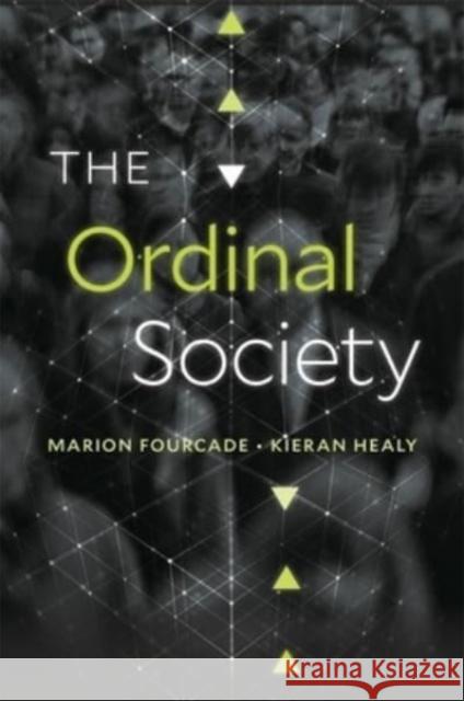The Ordinal Society Kieran Healy 9780674971141 Harvard University Press