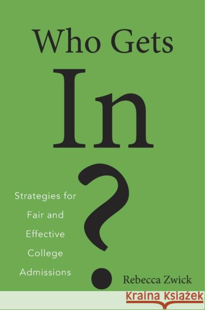 Who Gets In? Zwick 9780674971912 John Wiley & Sons