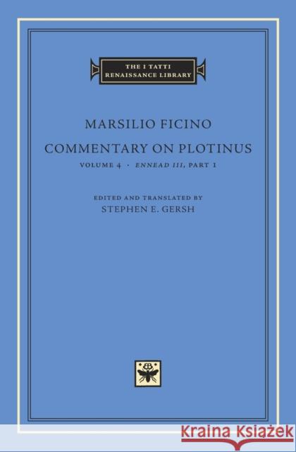 Commentary on Plotinus Ficino, Marsilio 9780674974982 John Wiley & Sons