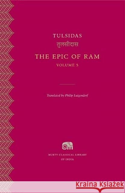 The Epic of RAM Tulsidas 9780674986145 Harvard University Press