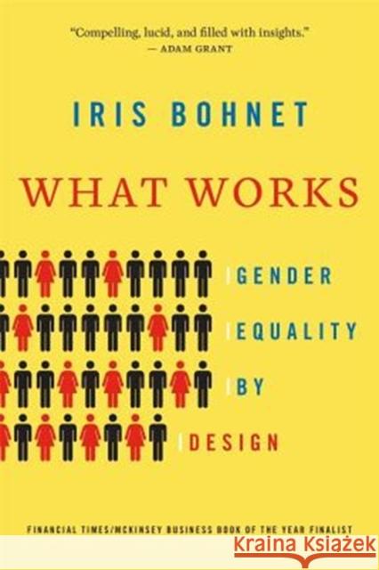 What Works: Gender Equality by Design Iris Bohnet 9780674986565 Harvard University Press