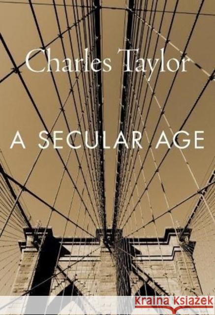 A Secular Age Taylor Charles 9780674986916 Harvard University Press