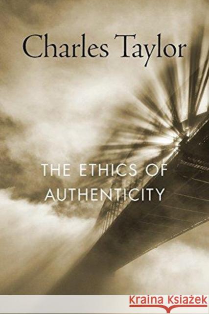 The Ethics of Authenticity Charles Taylor 9780674987692 Harvard University Press