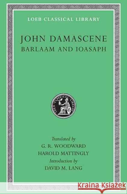 Barlaam and Ioasaph Damascene S John Damascene 9780674990388 Harvard University Press