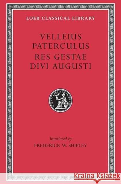 Velleius Paterculus Res Gestae Divi Augusti Velleius Paterculus                      Velleius Paterculus 9780674991682 Harvard University Press