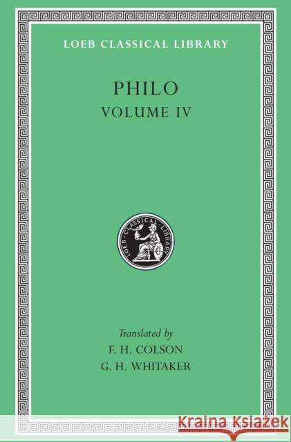 Philo Volume IV Philo 9780674992870