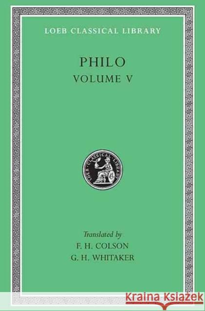 Philo, Volume 5: On Flight and Finding-On the Change of Names-On Dreams Philo 9780674993037