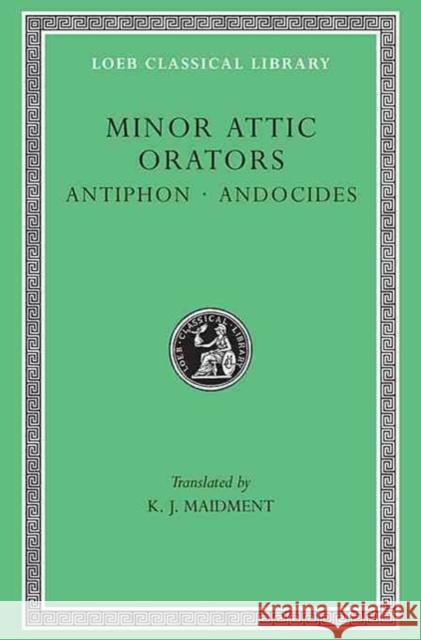Minor Attic Orators Maidment, K. J. 9780674993402