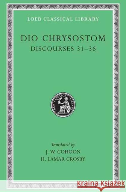 Discourses 31-36 Chrysostom Dio 9780674993952