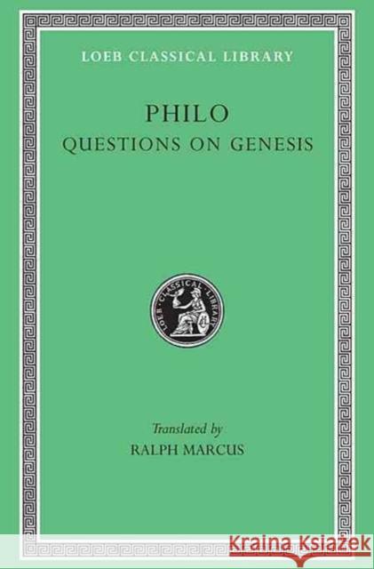 Questions on Genesis Philo                                    Ralph Marcus 9780674994188 Harvard University Press