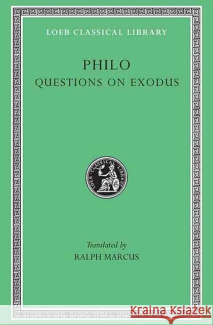 Questions on Exodus Philo                                    Ralph Marcus 9780674994423 Harvard University Press