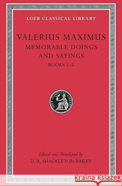 Memorable Doings and Sayings Valerius Maximus 9780674995413