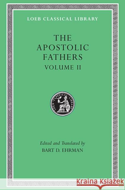 The Apostolic Fathers Ehrman, Bart D. 9780674996083