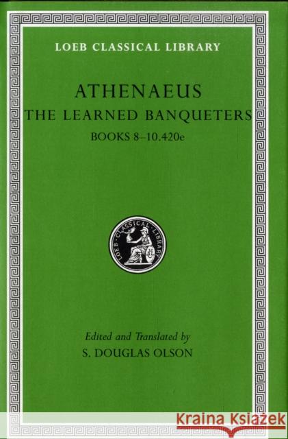 The Learned Banqueters Athenaeus 9780674996267 Harvard University Press