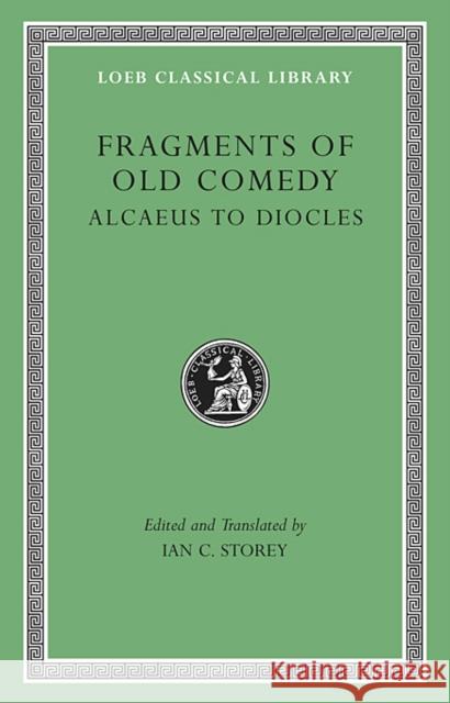 Fragments of Old Comedy Storey, Ian C. 9780674996625 Harvard University Press