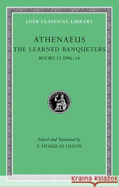 The Learned Banqueters Athenaeus 9780674996731