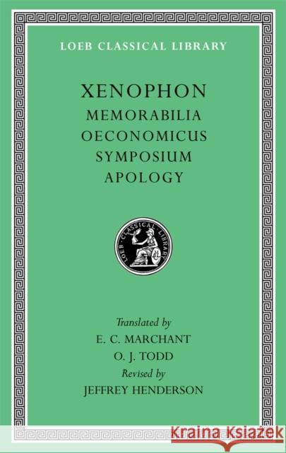 Memorabilia. Oeconomicus. Symposium. Apology  Xenophon 9780674996953 0