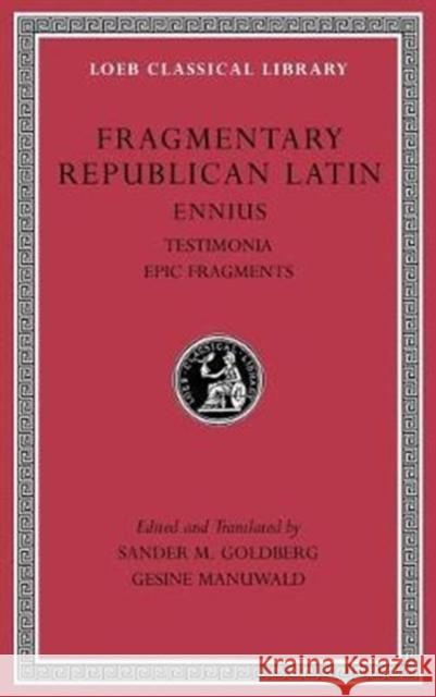 Fragmentary Republican Latin Ennius 9780674997011 Harvard University Press