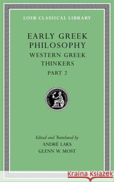 Early Greek Philosophy, Volume V: Western Greek Thinkers, Part 2  9780674997066 Harvard University Press