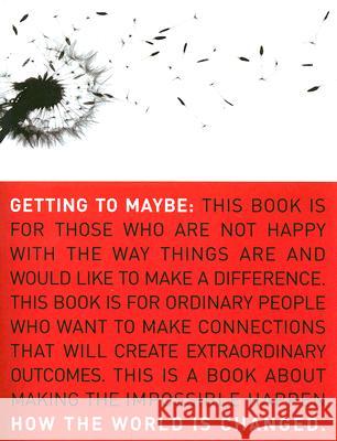 Getting to Maybe: How the World Is Changed Frances Westley Brenda Zimmerman Michael Patton 9780679314448 Vintage Books Canada
