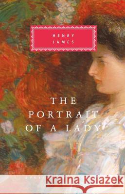 The Portrait of a Lady: Introduction by Peter Washington James, Henry 9780679405627 Everyman's Library