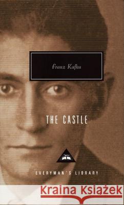 The Castle: Introduction by Irving Howe Kafka, Franz 9780679417354 Everyman's Library