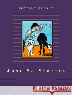 Just So Stories Rudyard Kipling 9780679417972 Everyman's Library
