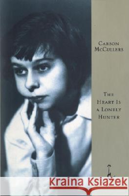 The Heart Is a Lonely Hunter Carson McCullers 9780679424741 Modern Library