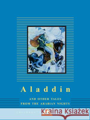 Aladdin and Other Tales from the Arabian Nights: Illustrated by W. Heath Robinson Anonymous 9780679425335 Everyman's Library