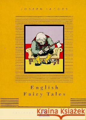 English Fairy Tales: Illustrated by John Batten Jacobs, Joseph 9780679428091 Everyman's Library